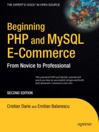 Beginning PHP and MySQL E-Commerce: From Novice to Professional, Second Edition