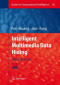 Intelligent Multimedia Data Hiding: New Directions (Studies in Computational Intelligence)