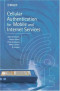 Cellular Authentication for Mobile and Internet  Services