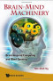 Brain-Mind Machinery: Brain-inspired Computing and Mind Opening