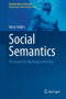 Social Semantics: The Search for Meaning on the Web (Semantic Web and Beyond)