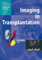 Imaging in Transplantation (Medical Radiology / Diagnostic Imaging)