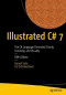Illustrated C# 7: The C# Language Presented Clearly, Concisely, and Visually