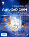 Introduction to AutoCAD 2004: 2D and 3D Design