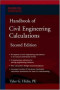 Handbook of Civil Engineering Calculations, Second Edition (Hands on)