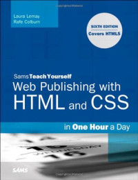 Sams Teach Yourself Web Publishing with HTML and CSS in One Hour a Day: Includes New HTML5 Coverage (6th Edition)
