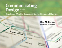 Communicating Design: Developing Web Site Documentation for Design and Planning (2nd Edition)