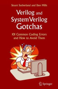Verilog and SystemVerilog Gotchas: 101 Common Coding Errors and How to Avoid Them