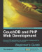 CouchDB and PHP Web Development Beginner’s Guide