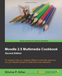 Moodle 2.5 Multimedia Cookbook - Second Edition