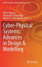 Cyber-Physical Systems: Advances in Design & Modelling (Studies in Systems, Decision and Control)