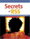Secrets of RSS (Visual QuickStart Guide)