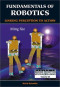 Fundamentals of Robotics: Linking Perception to Action (Machine Perception and Artificial Intelligence, 54)