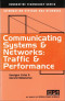 Communicating Systems & Networks: Traffic & Performance (Innovative Technology Series)