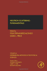 Neutron Scattering, Volume 44 (Experimental Methods in the Physical Sciences)