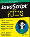 JavaScript For Kids For Dummies (For Dummies (Computers))