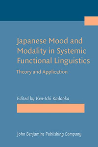 Japanese Mood and Modality in Systemic Functional Linguistics (Not in series)
