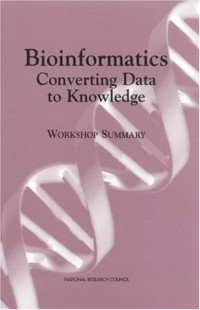 Bioinformatics: Converting Data to Knowledge, Workshop Summary