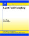 Light Field Sampling (Synthesis Lectures on Image, Video, and Multimedia Processing)