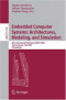 Embedded Computer Systems: Architectures, Modeling, and Simulation: 8th International Workshop, SAMOS 2008, Samos, Greece, July 21-24, 2008, Proceedings