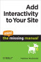 Add Interactivity to Your Site: The Mini Missing Manual