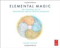 Elemental Magic, Volume I: The Art of Special Effects Animation