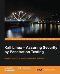 Kali Linux: Assuring Security By Penetration Testing