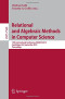 Relational and Algebraic Methods in Computer Science: 13th International Conference, RAMiCS 2012, Cambridge, United Kingdom, September 17-21, 2012, Proceedings (Lecture Notes in Computer Science)