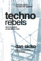 Techno Rebels: The Renegades of Electronic Funk (Painted Turtle)