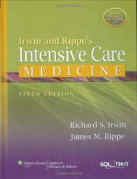 Irwin and Rippe's Intensive Care Medicine 6e (Intensive Care Medicine (Irwin &amp; Rippe's))