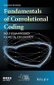 Fundamentals of Convolutional Coding (IEEE Series on Digital &amp; Mobile Communication)