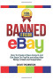 Banned from Ebay: How to Create a New Account and Get Back on PayPal and eBay after Being Limited or Suspended