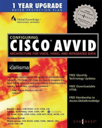 Configuring Cisco AVVID: Architecture for Voice, Video, and Integrated Data