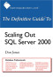 The Definitive Guide to Scaling Out SQL Server 2000