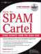 Inside the Spam Cartel