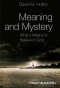 Meaning and Mystery: What It Means To Believe in God