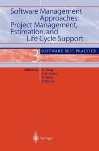 Software Management Approaches: Project Management, Estimation, and Life Cycle Support: Software Best Practice 3 (v. 3)