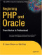 Beginning PHP and Oracle: From Novice to Professional (Expert's Voice)