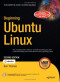 Beginning Ubuntu Linux, Second Edition (Beginning from Novice to Professional)