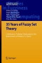 35 Years of Fuzzy Set Theory: Celebratory Volume Dedicated to the Retirement of Etienne E. Kerre