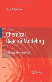 Chemical Reactor Modeling: Multiphase Reactive Flows