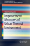 Improvement Measures of Urban Thermal Environment (SpringerBriefs in Applied Sciences and Technology)