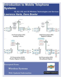 Introduction to Mobile Telephone Systems: 1G, 2G, 2.5G, and 3G Technologies and Services