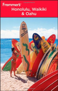 Frommer's Honolulu, Waikiki and Oahu (Frommer's Complete)