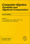 Computer Algebra: Symbolic and Algebraic Computation (Computing Supplementa)