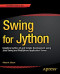 Swing for Jython: Graphical Jython UI and Scripts Development using Java Swing and WebSphere Application Server
