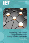 Modelling Distributed Energy Resources in Energy Service Networks (Iet Renewable Energy)