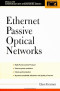 Ethernet Passive Optical Networks (McGraw-Hill Communications Engineering)