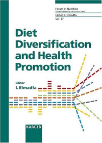 Diet Diversification and Health Promotion: European Academy of Nutritional Sciences (EANS) Conference, Vienna, May 2004 (Forum of Nutrition, Vol. 57)