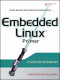 Embedded Linux Primer: A Practical Real-World Approach